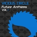 Vicious Circle Future Anthems Vol 1