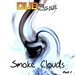 Smoke Clouds Pt 1