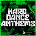 Hard Dance Anthems Vol 3