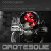 Grotesque EP 1