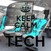 Keep Calm And Listen To Tech