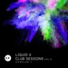 Liquid V Club Sessions, Vol  6 (Album Sampler 1)