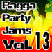 Ragga Party Jams Vol 13