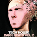 Tech House Dark Beats Vol 2