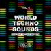 World Techno Sounds Vol 4 (Amazing Techno Session)