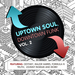 Uptown Soul Downtown Funk Vol 2