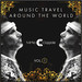 Music Travel Around The World Vol 1