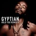 Gyptian - Hold You Remixes