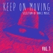 Keep On Moving Collection Vol 1 - Selection Of Dance Music