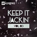 Keep It Jackin' Vol 3