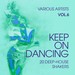 Keep On Dancing (20 Deep-House Shakers) Vol 6