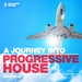 A Journey Into Progressive House Vol 22