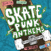 Skate Punk Anthems (Explicit)