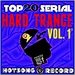 Top 20 Serial Hard Trance Vol 1