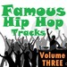 Famous Hip Hop Tracks: Volume Three