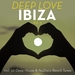 Deep Love Ibiza Vol 5