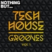 Nothing But... Tech House Grooves Vol 1