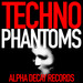 Techno Phantoms