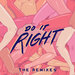 Do It Right/The Remixes