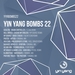Yin Yang Bombs/Compilation 22