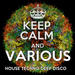 Keep Calm And Various