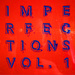 Imperfections Vol 1