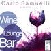 Carlo Samuelli Presents/Wine, Lounge, Bar