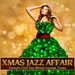 Xmas Jazz Affair: Smooth Chill Out Winter Lounge Tunes
