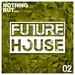 Nothing But... Future House Vol 2