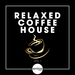 Relaxed Coffee House Vol 1