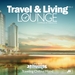 Travel & Living Lounge Vol 2
