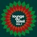 Lounge Du Soleil Vol 7