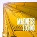 Madness Techno Vol 2