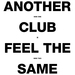 Another Club/Feel The Same