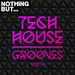 Nothing But... Tech House Grooves Vol 4