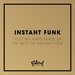 I Got My Mind Made Up - The Best Of Instant Funk