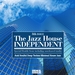 The Jazz House Independent Vol 8 (Acid Soulful Deep Techno Minimal House Jazz)