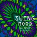 Swing Mood Nu Disco Collection Vol 1