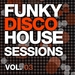 Funky Disco House Grooves Vol 03