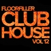Floorfiller Club House Vol 12