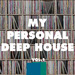 My Personal Deep House Vol 1
