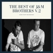 The Best Of J&M Brothers V 2