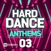 Hard Dance Anthems Vol 03