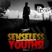Senseless Youths