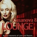 Casanova Lounge 8: Musical Moments Of Love & Passion (unmixed tracks)