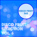 Disco Fruit Selection Vol 6