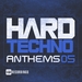 Hard Techno Anthems Vol 05