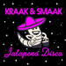 Kraak & Smaak's Jalapeno Disco (Explicit)