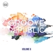 Groove Republic Vol 6 (Beautiful Deep & Vocal House)