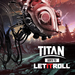 Titan Goes To Let It Roll EP